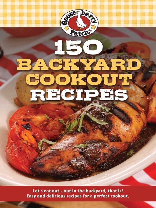Title details for 150 Backyard Cookout Recipes by Gooseberry Patch - Available